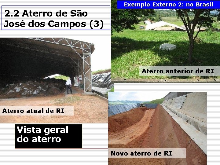 Exemplo Externo 2: no Brasil 2. 2 Aterro de São José dos Campos (3)