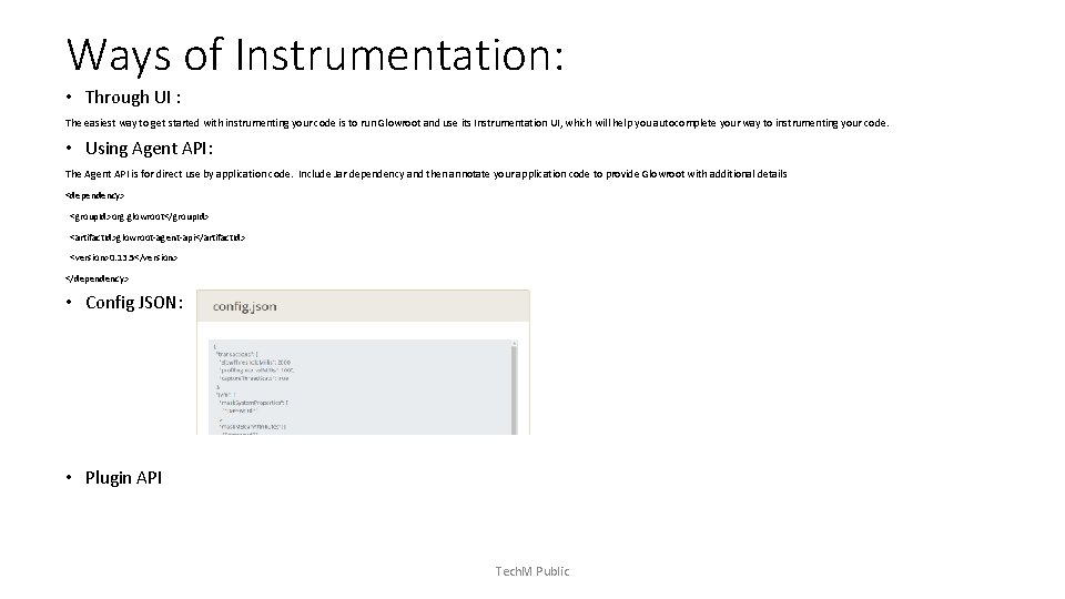 Ways of Instrumentation: • Through UI : The easiest way to get started with
