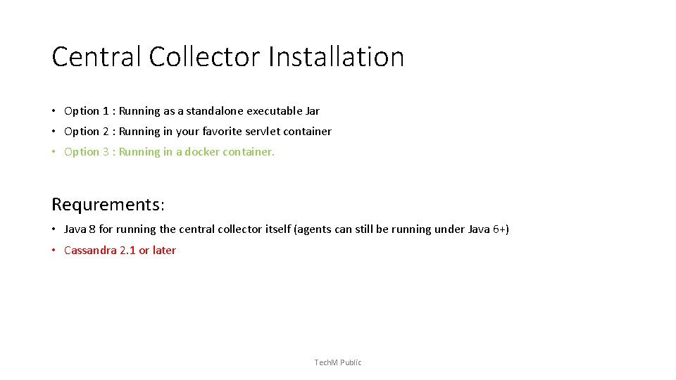 Central Collector Installation • Option 1 : Running as a standalone executable Jar •