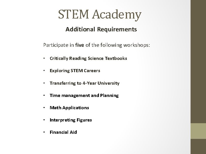 STEM Academy Additional Requirements Participate in five of the following workshops: • Critically Reading