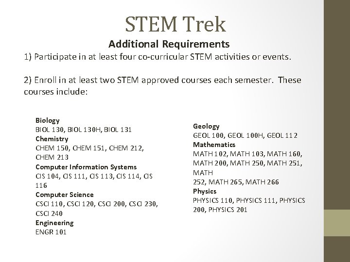STEM Trek Additional Requirements 1) Participate in at least four co-curricular STEM activities or