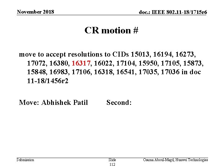 November 2018 doc. : IEEE 802. 11 -18/1715 r 6 CR motion # move