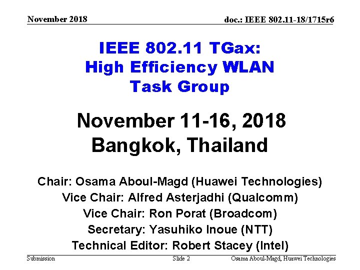 November 2018 doc. : IEEE 802. 11 -18/1715 r 6 IEEE 802. 11 TGax: