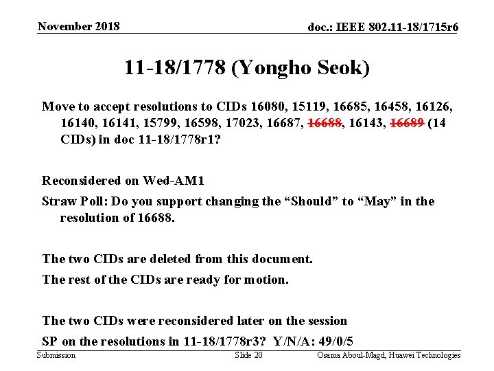 November 2018 doc. : IEEE 802. 11 -18/1715 r 6 11 -18/1778 (Yongho Seok)