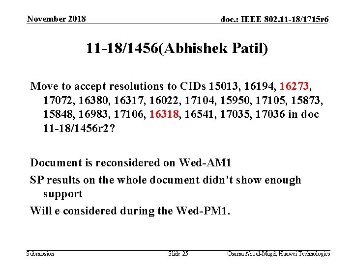 November 2018 doc. : IEEE 802. 11 -18/1715 r 6 11 -18/1456(Abhishek Patil) Move