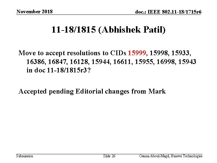 November 2018 doc. : IEEE 802. 11 -18/1715 r 6 11 -18/1815 (Abhishek Patil)