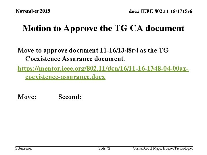 November 2018 doc. : IEEE 802. 11 -18/1715 r 6 Motion to Approve the