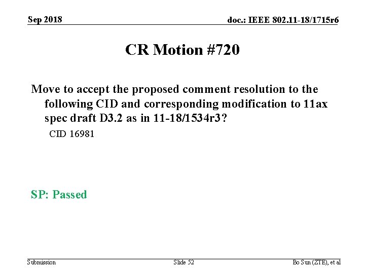 Sep 2018 doc. : IEEE 802. 11 -18/1715 r 6 CR Motion #720 Move