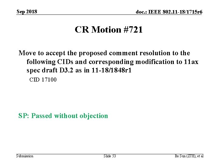 Sep 2018 doc. : IEEE 802. 11 -18/1715 r 6 CR Motion #721 Move