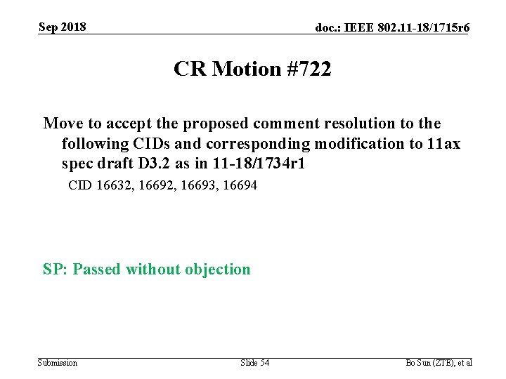 Sep 2018 doc. : IEEE 802. 11 -18/1715 r 6 CR Motion #722 Move