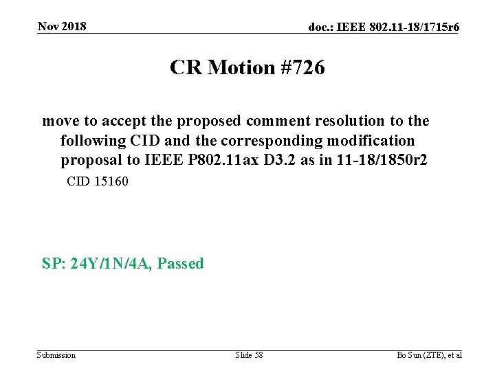 Nov 2018 doc. : IEEE 802. 11 -18/1715 r 6 CR Motion #726 move