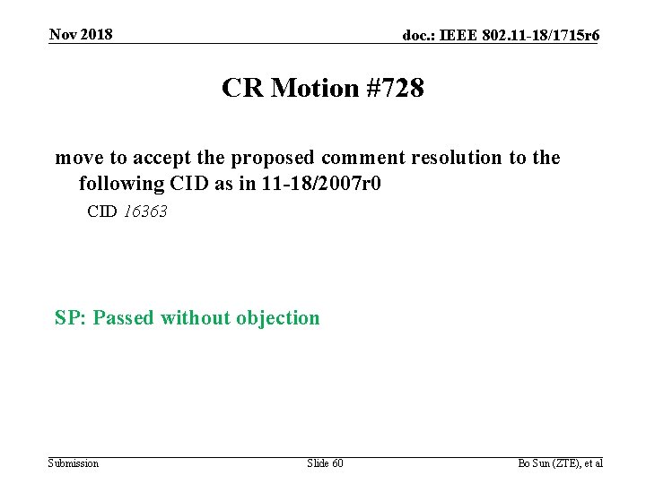 Nov 2018 doc. : IEEE 802. 11 -18/1715 r 6 CR Motion #728 move