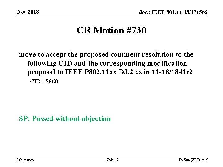 Nov 2018 doc. : IEEE 802. 11 -18/1715 r 6 CR Motion #730 move