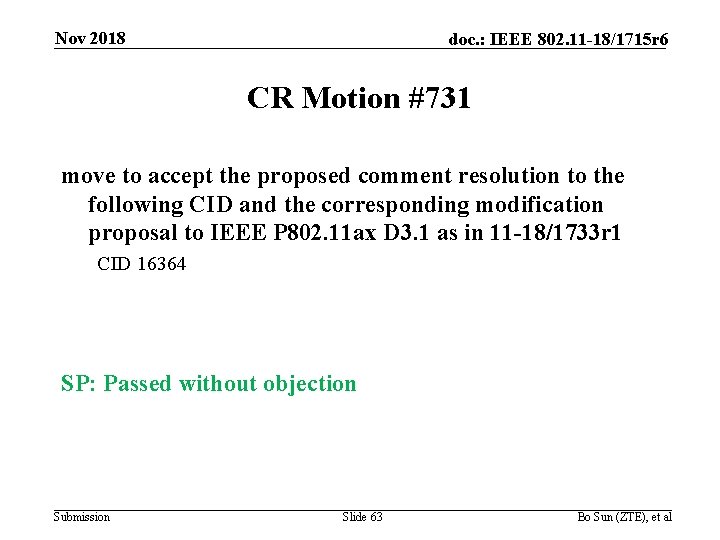 Nov 2018 doc. : IEEE 802. 11 -18/1715 r 6 CR Motion #731 move