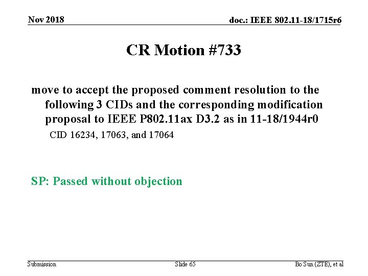 Nov 2018 doc. : IEEE 802. 11 -18/1715 r 6 CR Motion #733 move