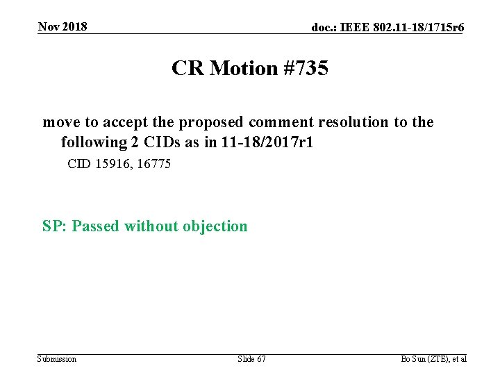 Nov 2018 doc. : IEEE 802. 11 -18/1715 r 6 CR Motion #735 move