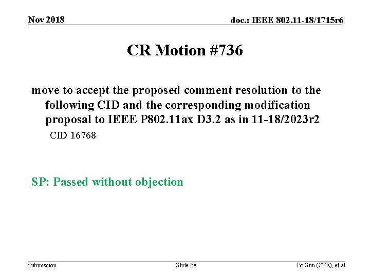 Nov 2018 doc. : IEEE 802. 11 -18/1715 r 6 CR Motion #736 move
