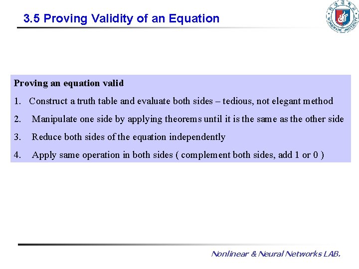 3. 5 Proving Validity of an Equation Proving an equation valid 1. Construct a