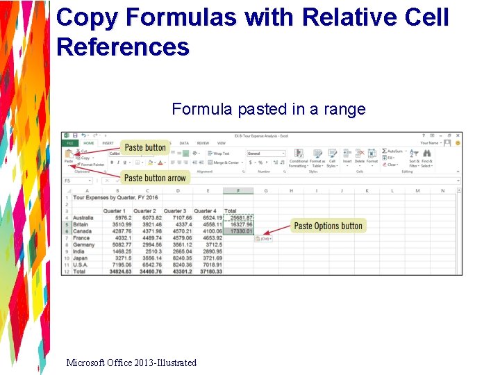 Copy Formulas with Relative Cell References Formula pasted in a range Microsoft Office 2013