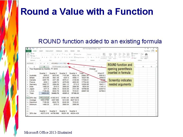 Round a Value with a Function ROUND function added to an existing formula Microsoft