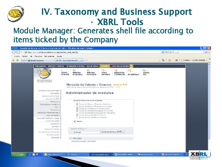 IV. Taxonomy and Business Support · XBRL Tools Module Manager: Generates shell file according