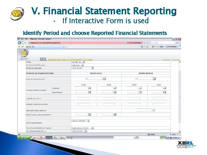 V. Financial Statement Reporting · If Interactive Form is used Identify Period and choose