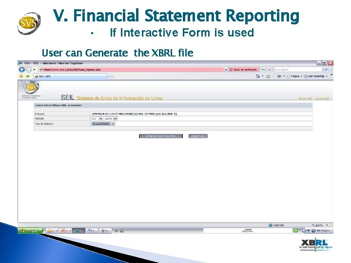 V. Financial Statement Reporting · If Interactive Form is used User can Generate the