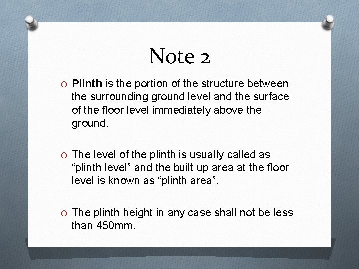 Note 2 O Plinth is the portion of the structure between the surrounding ground