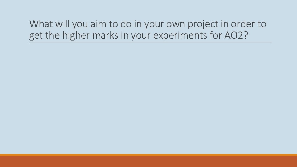 What will you aim to do in your own project in order to get