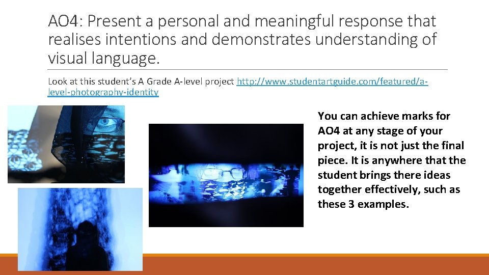 AO 4: Present a personal and meaningful response that realises intentions and demonstrates understanding