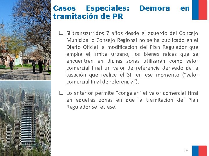 Casos Especiales: tramitación de PR Demora en q Si transcurridos 7 años desde el