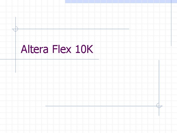 Altera Flex 10 K 