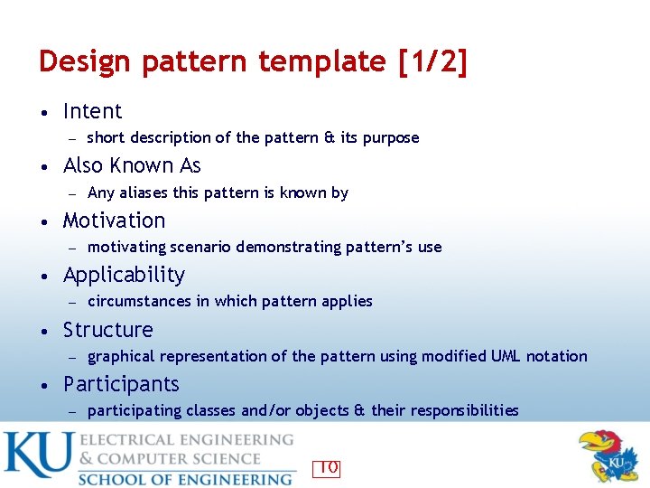 Design pattern template [1/2] • Intent ― short description of the pattern & its