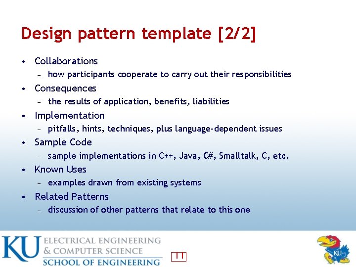 Design pattern template [2/2] • Collaborations ― how participants cooperate to carry out their