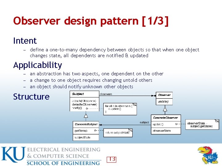 Observer design pattern [1/3] Intent ― define a one-to-many dependency between objects so that