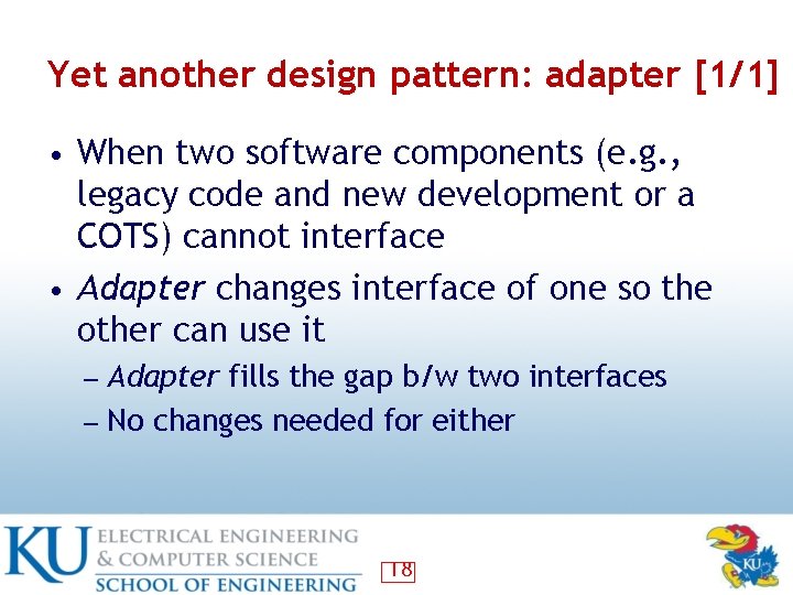 Yet another design pattern: adapter [1/1] • When two software components (e. g. ,