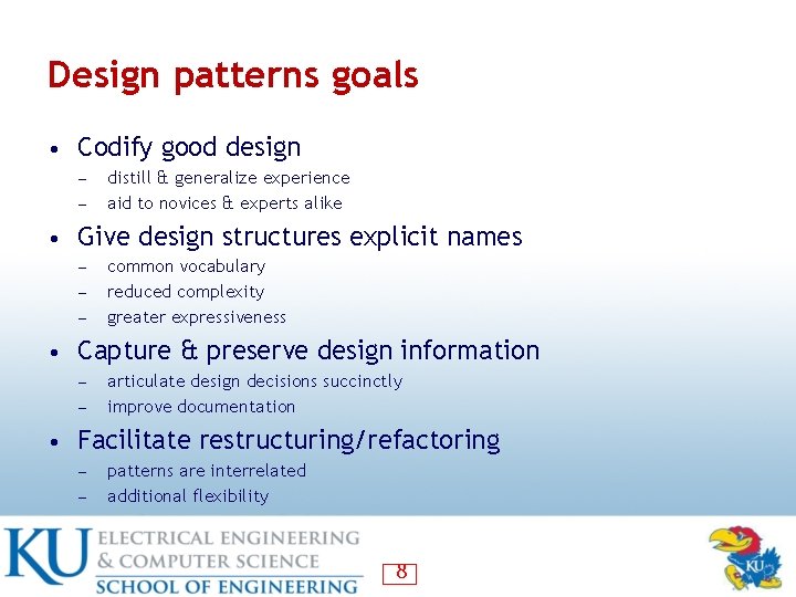 Design patterns goals • Codify good design ― ― distill & generalize experience aid