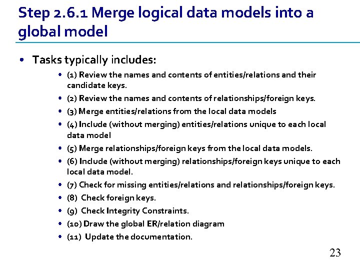 Step 2. 6. 1 Merge logical data models into a global model • Tasks Step 2. 6. 1 Merge logical data models into a global model • Tasks