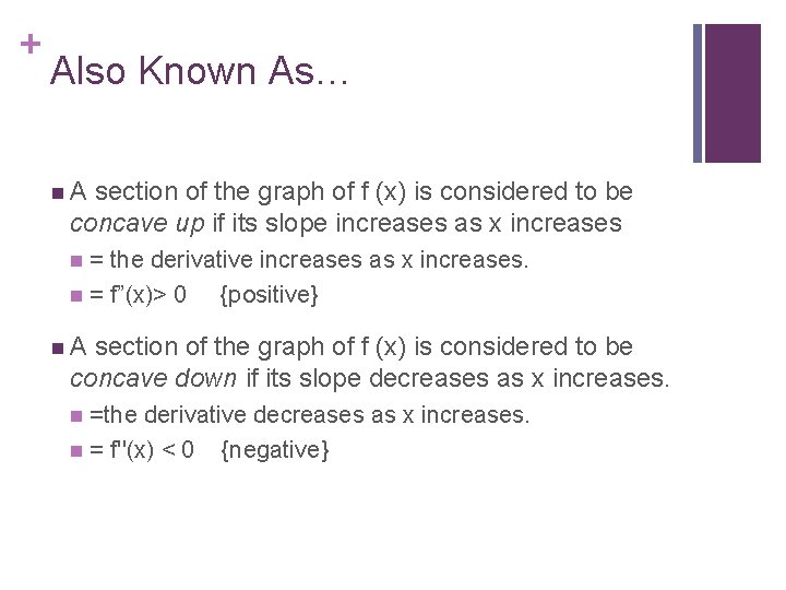 + Also Known As… n. A section of the graph of f (x) is