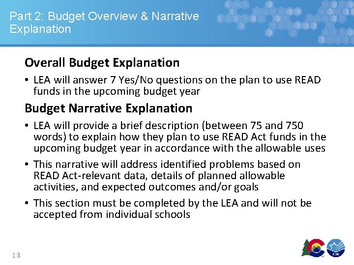 Part 2: Budget Overview & Narrative Explanation Overall Budget Explanation • LEA will answer
