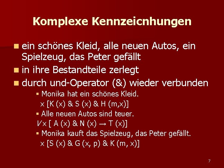 Komplexe Kennzeicnhungen n ein schönes Kleid, alle neuen Autos, ein Spielzeug, das Peter gefällt