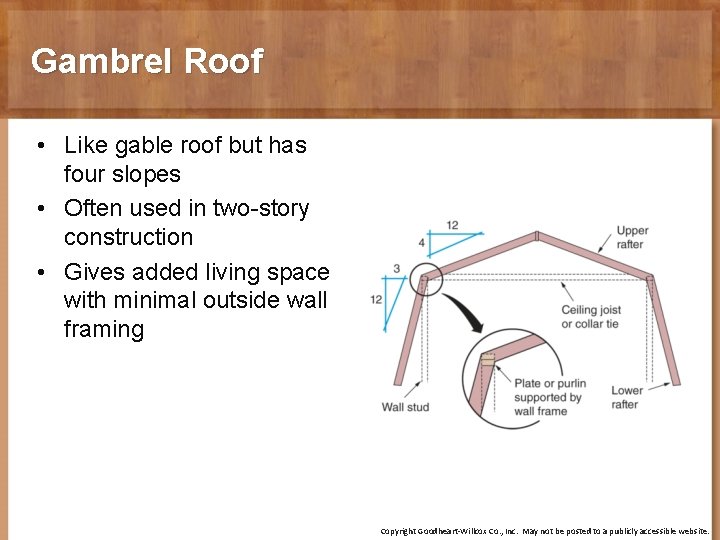 Gambrel Roof • Like gable roof but has four slopes • Often used in