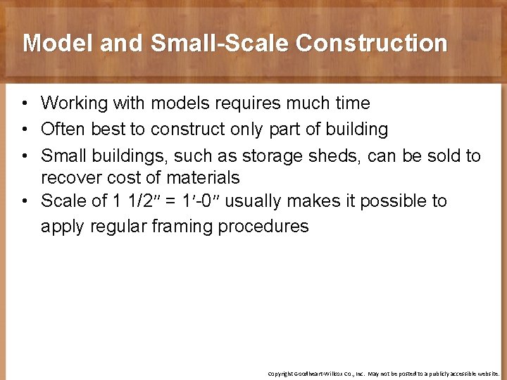 Model and Small-Scale Construction • Working with models requires much time • Often best