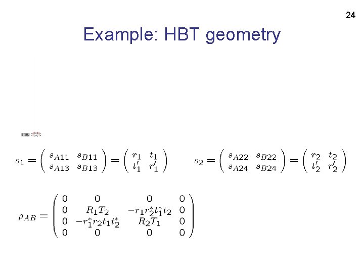 24 Example: HBT geometry 