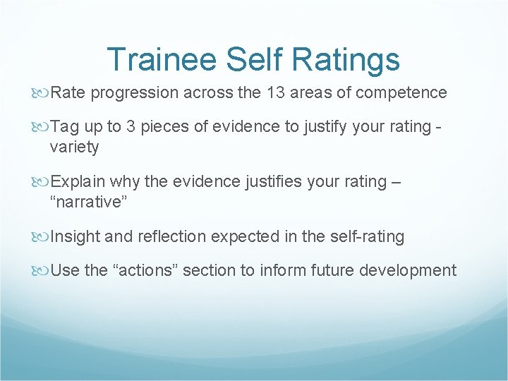 Trainee Self Ratings Rate progression across the 13 areas of competence Tag up to