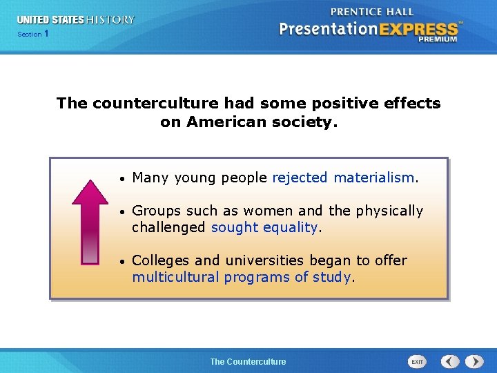 25 Section 1 Chapter Section 1 The counterculture had some positive effects on American