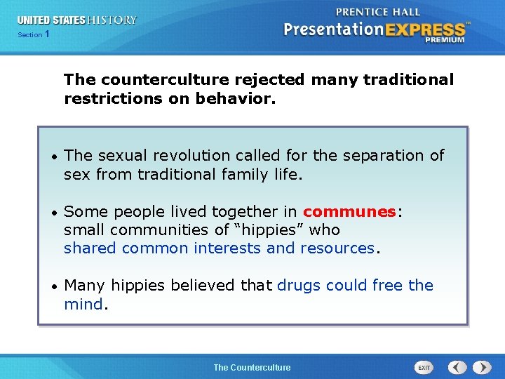 25 Section 1 Chapter Section 1 The counterculture rejected many traditional restrictions on behavior.