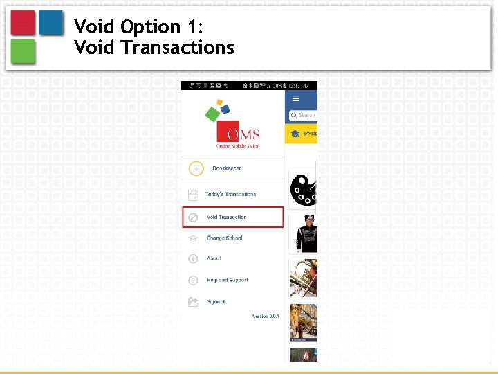 Void Option 1: Void Transactions 