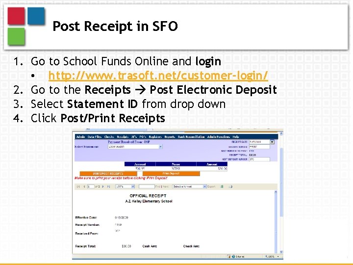 Post Receipt in SFO 1. Go to School Funds Online and login • http: