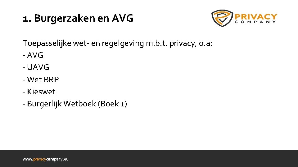 1. Burgerzaken en AVG Toepasselijke wet- en regelgeving m. b. t. privacy, o. a: